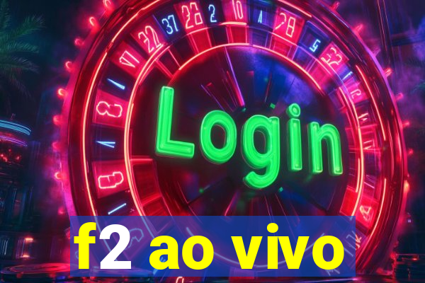 f2 ao vivo